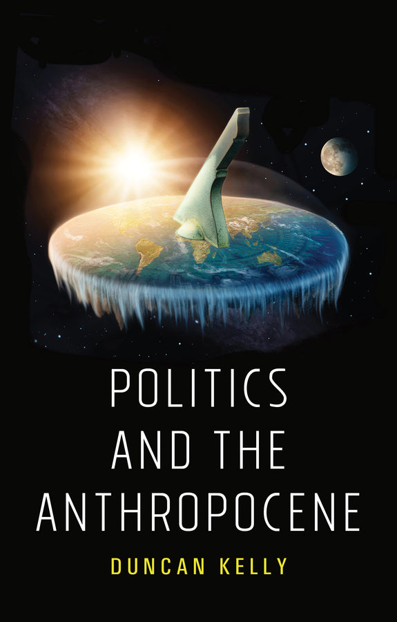 Politics and the Anthropocene (Hardback) 9781509534197