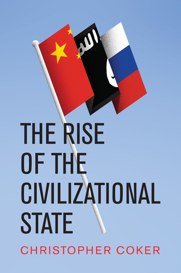 The Rise of the Civilizational State (Hardback) 9781509534623