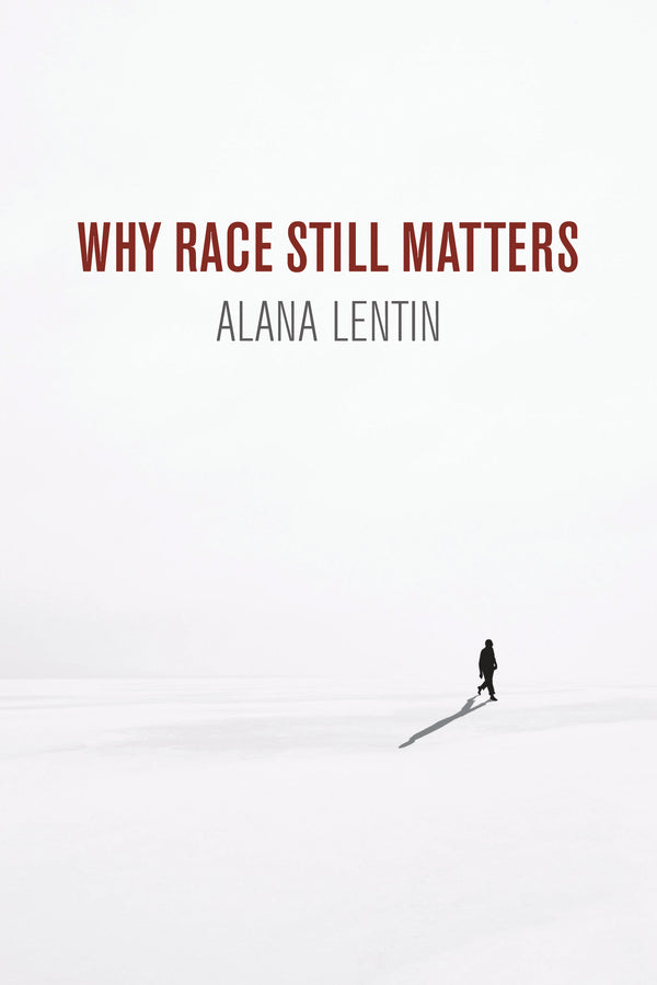 Why Race Still Matters (Paperback / softback) 9781509535712