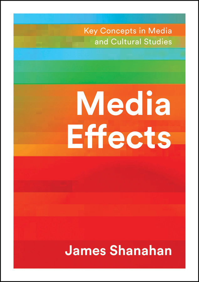 Media Effects; A Narrative Perspective (Paperback / softback) 9781509535774