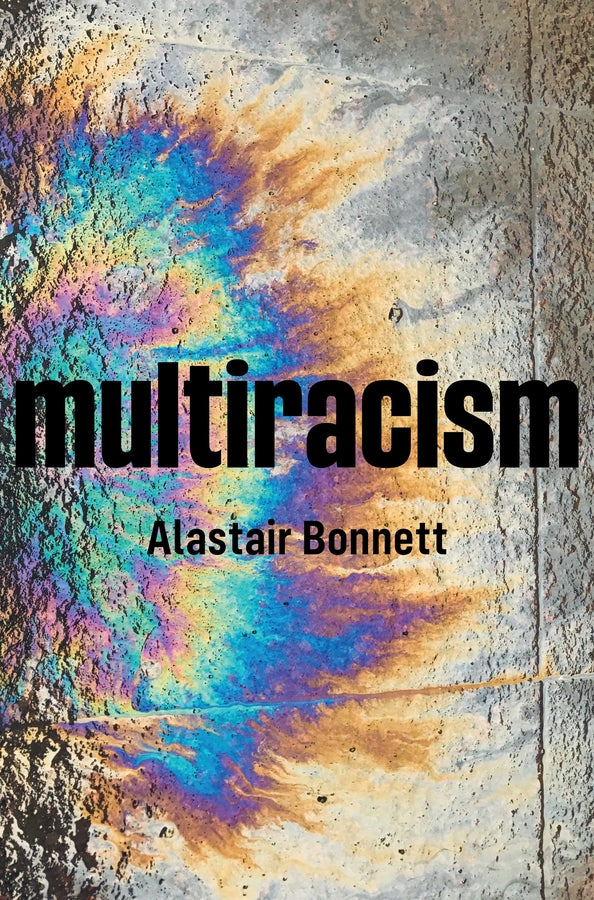 Multiracism; Rethinking Racism in Global Context (Hardback) 9781509537310