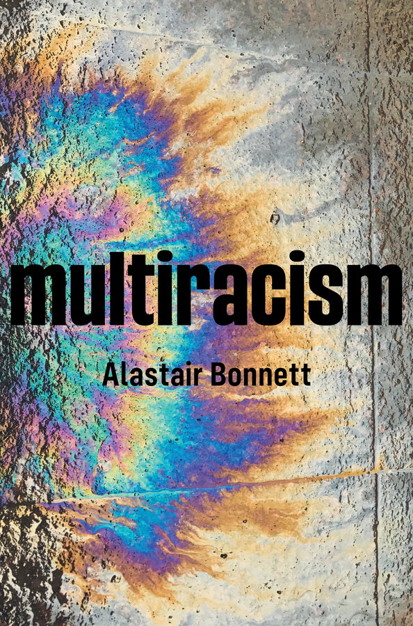 Multiracism; Rethinking Racism in Global Context (Paperback / softback) 9781509537327