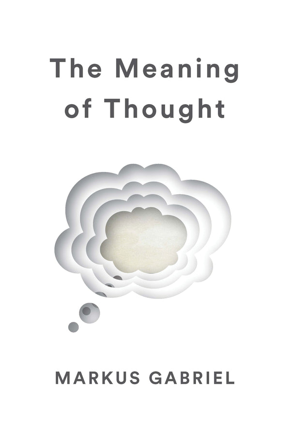 The Meaning of Thought (Hardback) 9781509538362