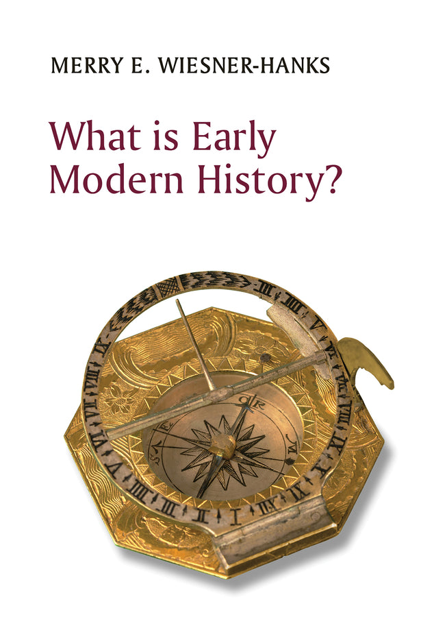What is Early Modern History? (Paperback / softback) 9781509540570