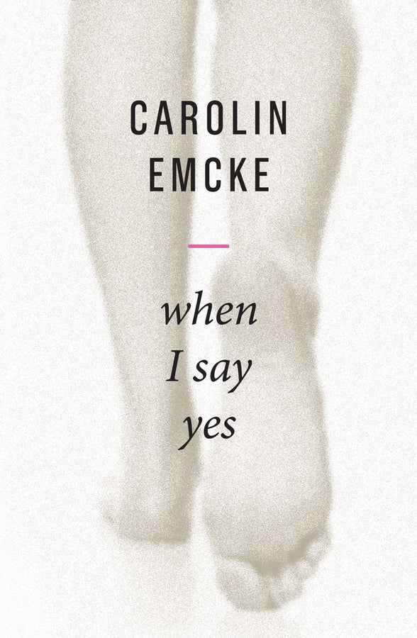 When I Say Yes (Paperback / softback) 9781509540884