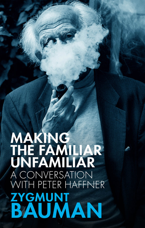 Making the Familiar Unfamiliar; A Conversation with Peter Haffner (Paperback / softback) 9781509542314