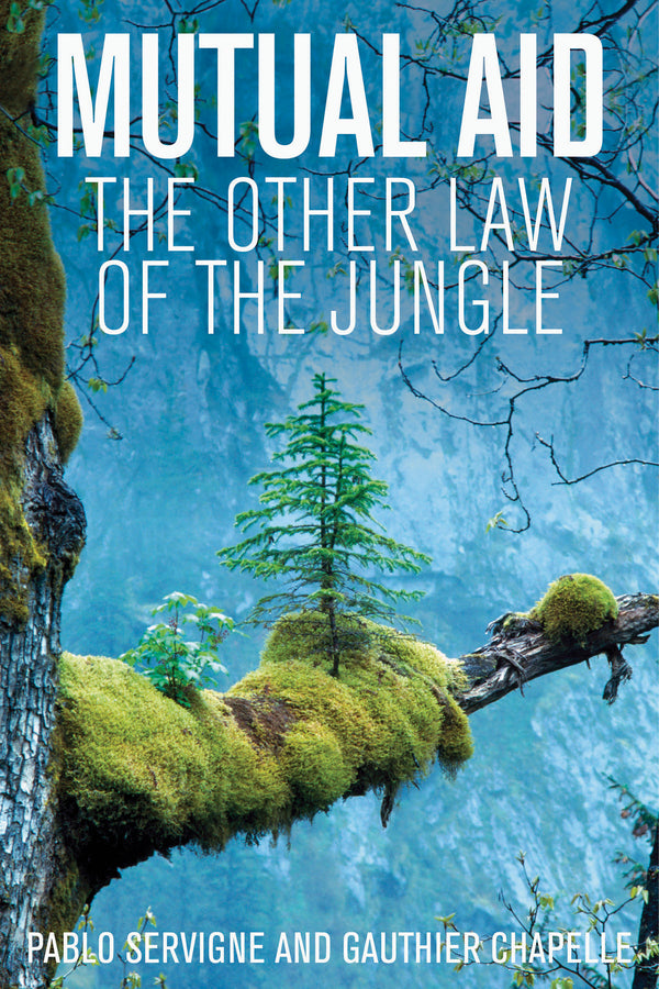 Mutual Aid; The Other Law of the Jungle (Paperback / softback) 9781509547920