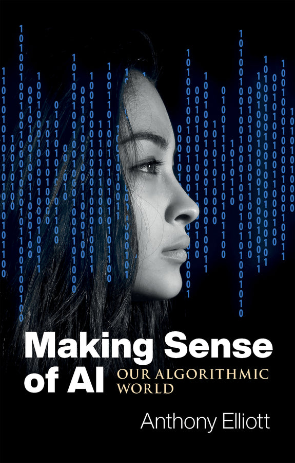 Making Sense of AI; Our Algorithmic World (Hardback) 9781509548897