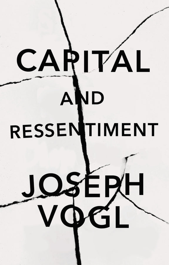 Capital and Ressentiment; A Short Theory of the Present (Hardback) 9781509551811