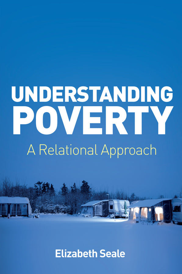 Understanding Poverty; A Relational Approach (Paperback / softback) 9781509553334