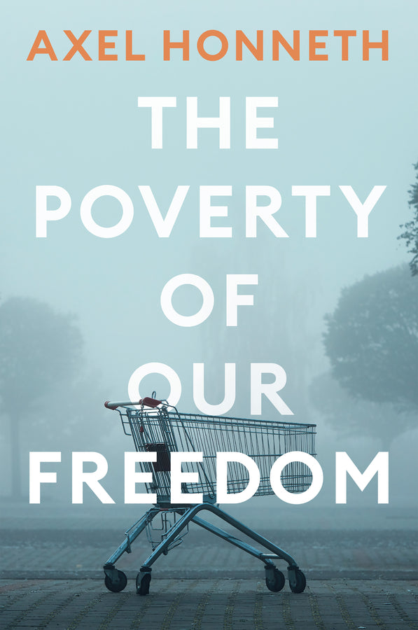 The Poverty of Our Freedom; Essays 2012 - 2019 (Paperback / softback) 9781509556335