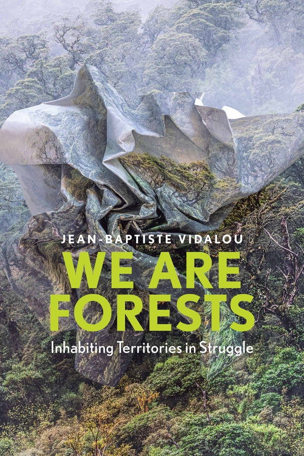 We are Forests; Inhabiting Territories in Struggle (Paperback / softback) 9781509556526