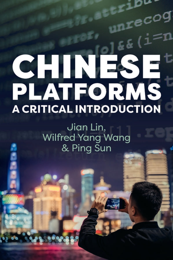 Chinese Platforms; A Critical Introduction (Paperback / softback) 9781509559183