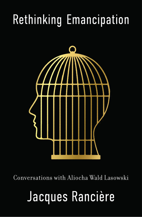 Rethinking Emancipation; Conversations with Aliocha Wald Lasowski (Paperback / softback) 9781509559237