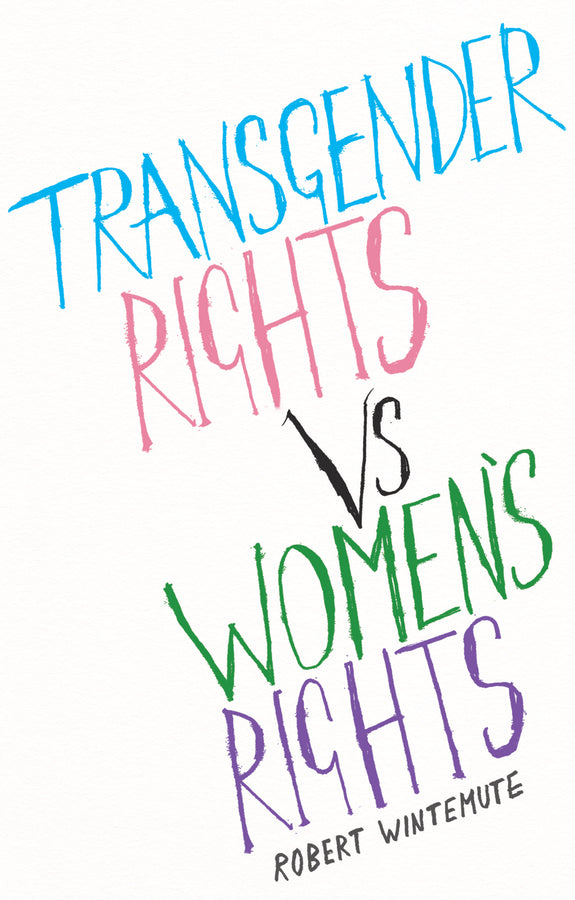 Transgender Rights vs Women's Rights; From Conflicts to Co-existence (Hardback) 9781509560752