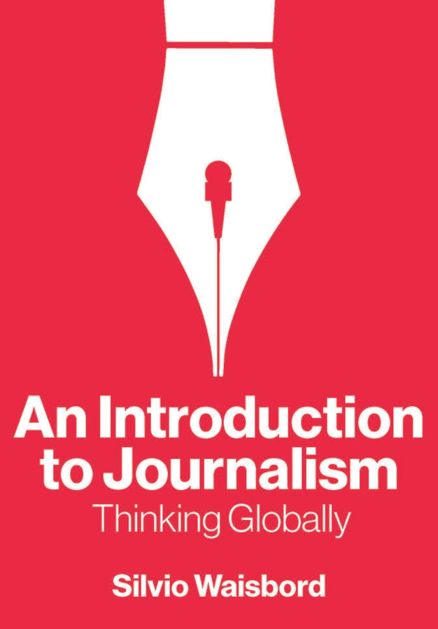 An Introduction to Journalism; Thinking Globally (Hardback) 9781509562718