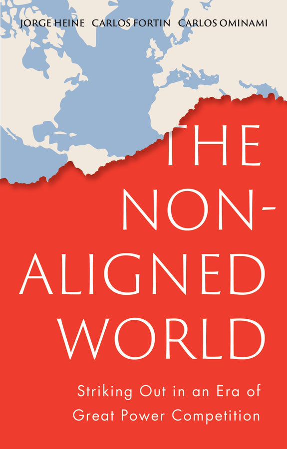 The Non-Aligned World; Striking Out in an Era of Great Power Competition (Hardback) 9781509564347