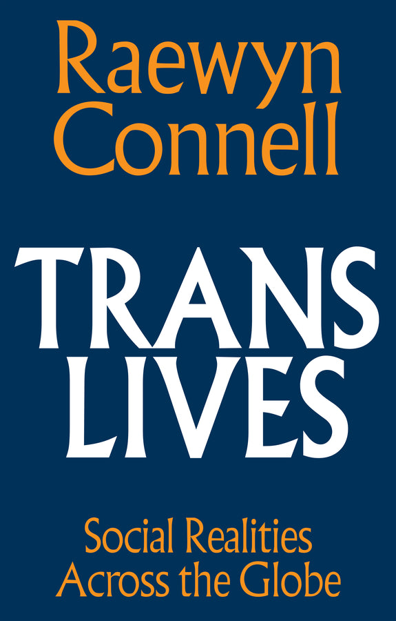 Trans Lives; Social Realities Across the Globe (Paperback / softback) 9781509572045