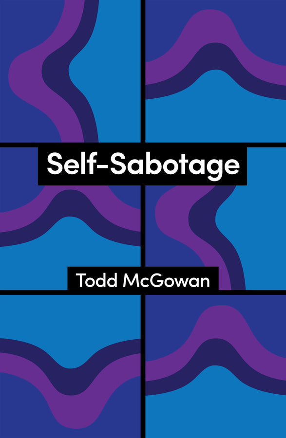 Self-Sabotage; How We Try Not to Flourish (Hardback) 9781509573363