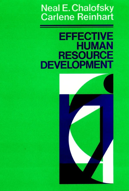 Effective Human Resource Development; How To Build A Strong and Reponsive HRD Function (Hardback) 9781555420819
