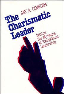 The Charismatic Leader; Behind the Mystique of Exceptional Leadership (Hardback) 9781555421717