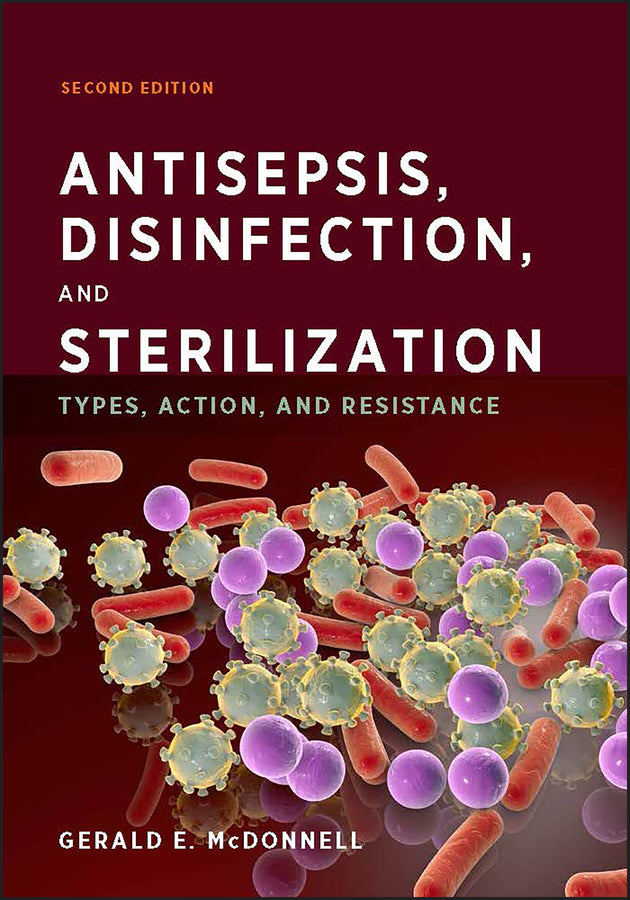 Antisepsis, Disinfection, and Sterilization; Types, Action, and Resistance (Hardback) 9781555819675