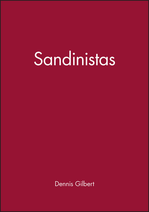 Sandinistas; The Party and the Revolution (Hardback) 9781557860064