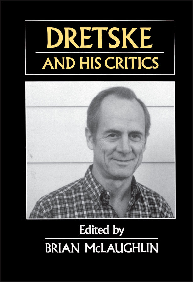Dretske and His Critics (Hardback) 9781557861986