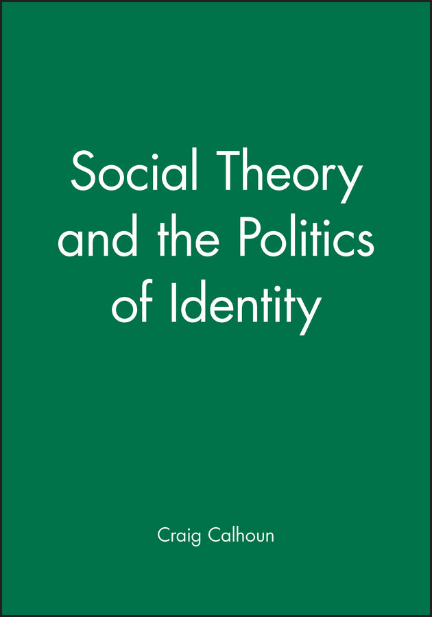 Social Theory and the Politics of Identity (Paperback / softback) 9781557864734