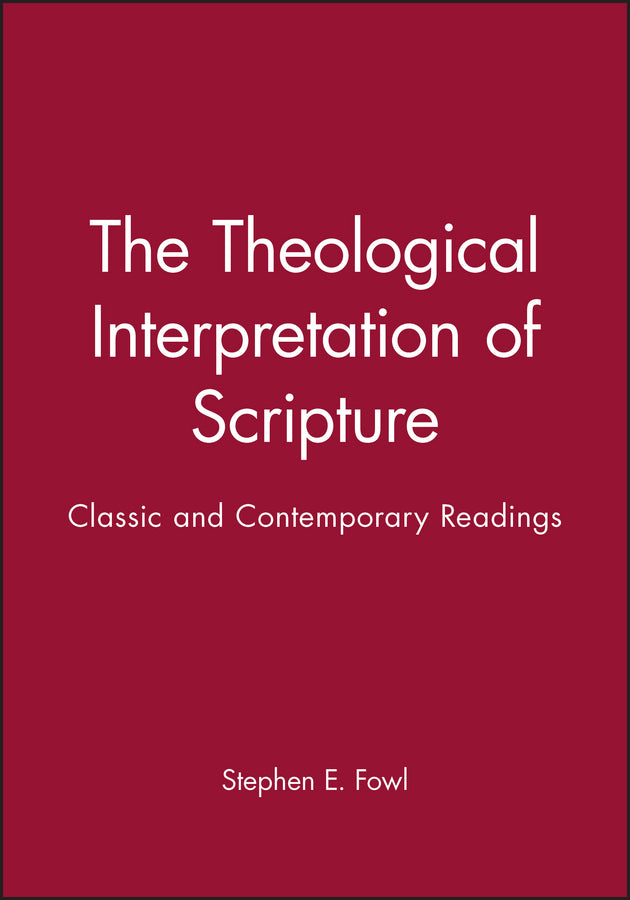 The Theological Interpretation of Scripture; Classic and Contemporary Readings (Paperback / softback) 9781557868350
