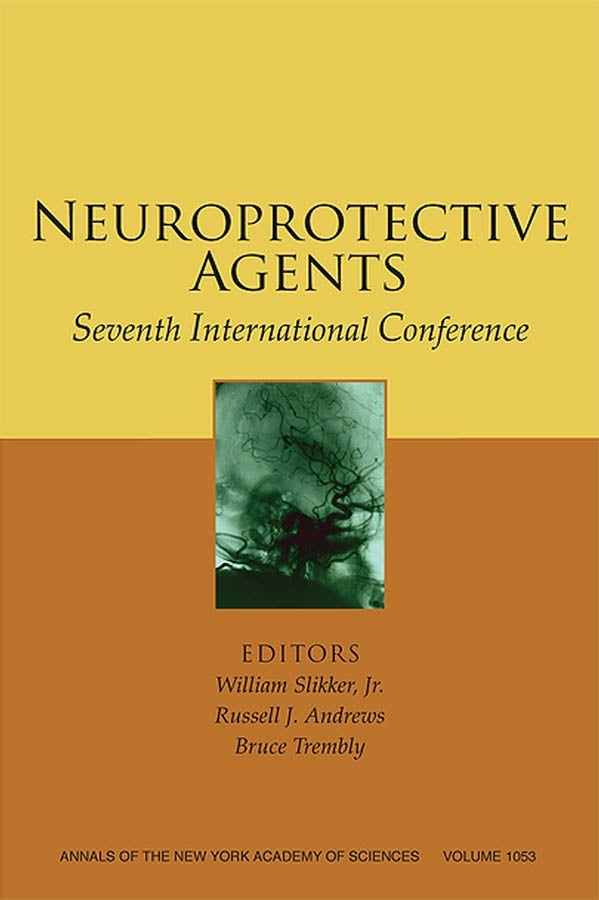 Neuroprotective Agents; Seventh International Conference, Volume 1053 (Paperback / softback) 9781573315791