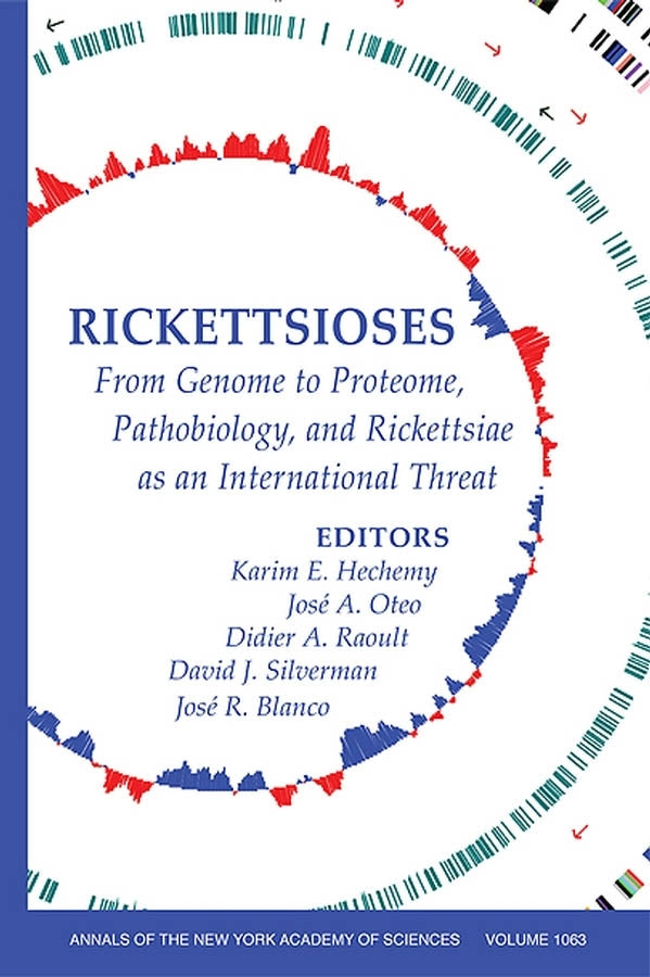 Rickettsioses; From Genome to Proteome, Pathobiology, and Rickettsiae as an International Threat, Volume 1063 (Paperback / softback) 9781573316019