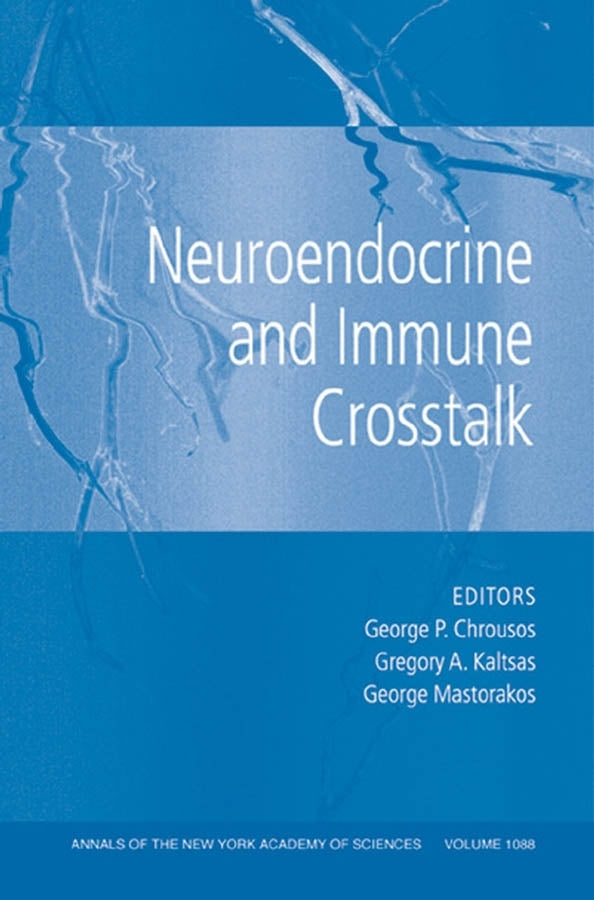 Neuroendocrine and Immune Crosstalk, Volume 1088 (Paperback / softback) 9781573316231