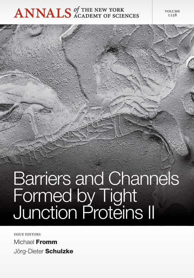 Barriers and Channels Formed by Tight Junction Proteins II, Volume 1258 (Paperback / softback) 9781573318921