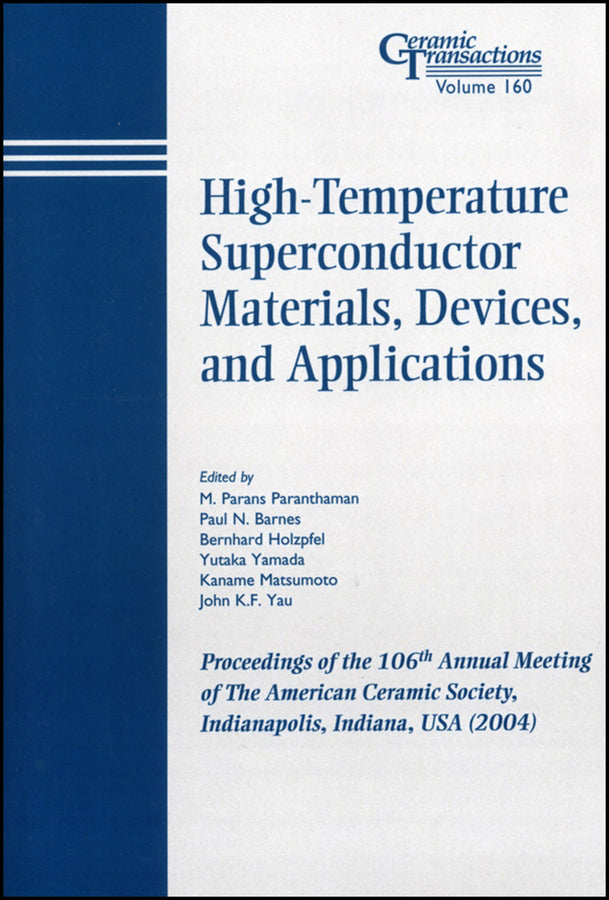 High-Temperature Superconductor Materials, Devices, and Applications; Proceedings of the 106th Annual Meeting of The American Ceramic Society, Indianapolis, Indiana, USA 2004 (Paperback / softback) 9781574981810