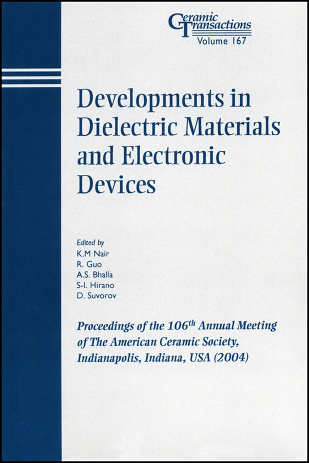Developments in Dielectric Materials and Electronic Devices; Proceedings of the 106th Annual Meeting of The American Ceramic Society, Indianapolis, Indiana, USA 2004 (Paperback / softback) 9781574981889
