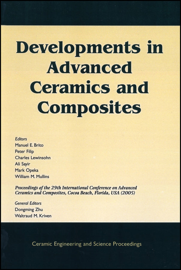 Developments in Advanced Ceramics and Composites; A Collection of Papers Presented at the 29th International Conference on Advanced Ceramics and Composites, Jan 23-28, 2005, Cocoa Beach, FL, Volume 26, Issue 8 (Paperback / softback) 9781574982619