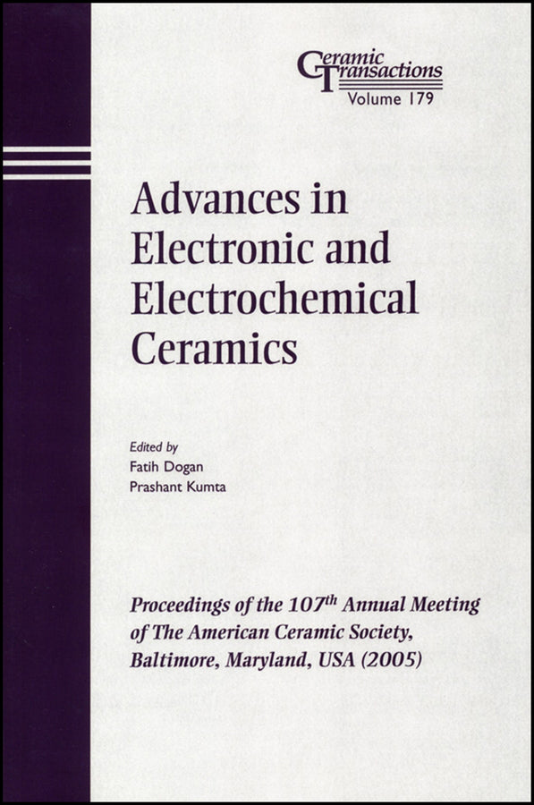 Advances in Electronic and Electrochemical Ceramics; Proceedings of the 107th Annual Meeting of The American Ceramic Society, Baltimore, Maryland, USA 2005 (Paperback / softback) 9781574982626