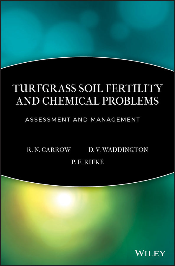 Turfgrass Soil Fertility & Chemical Problems; Assessment and Management (Hardback) 9781575041537