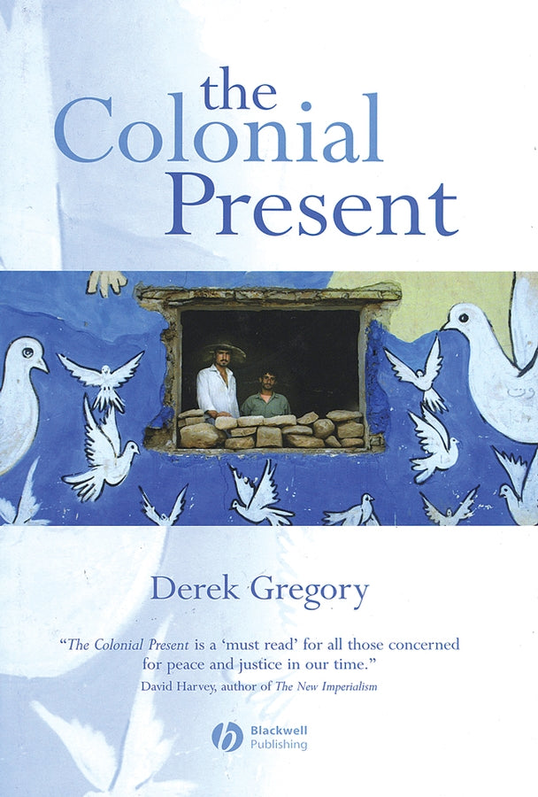 The Colonial Present; Afghanistan. Palestine. Iraq (Hardback) 9781577180890