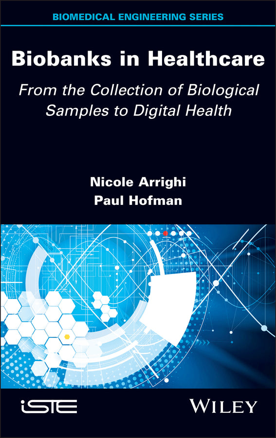 Biobanks in Healthcare; From the Collection of Biological Samples to Digital Health (Hardback) 9781786300232