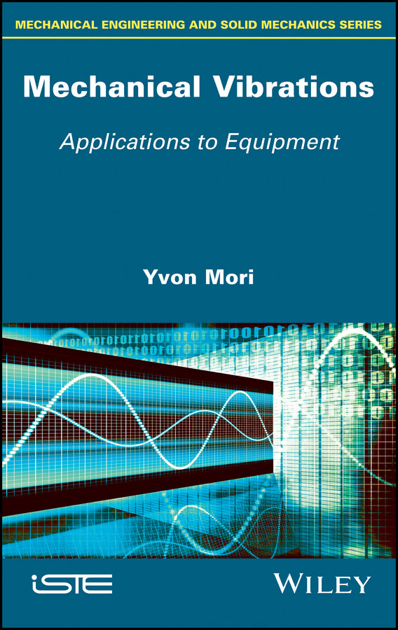 Mechanical Vibrations; Applications to Equipment (Hardback) 9781786300515