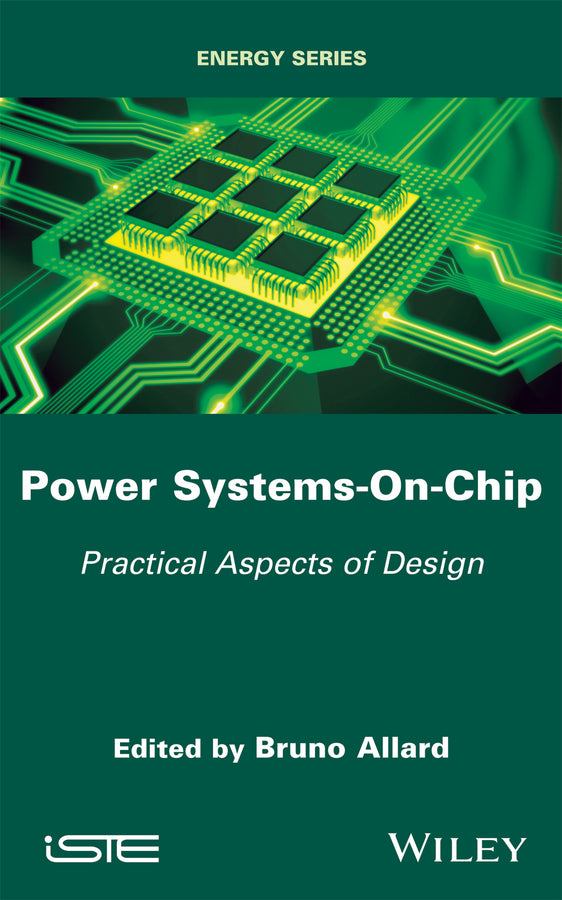 Power Systems-On-Chip; Practical Aspects of Design (Hardback) 9781786300812