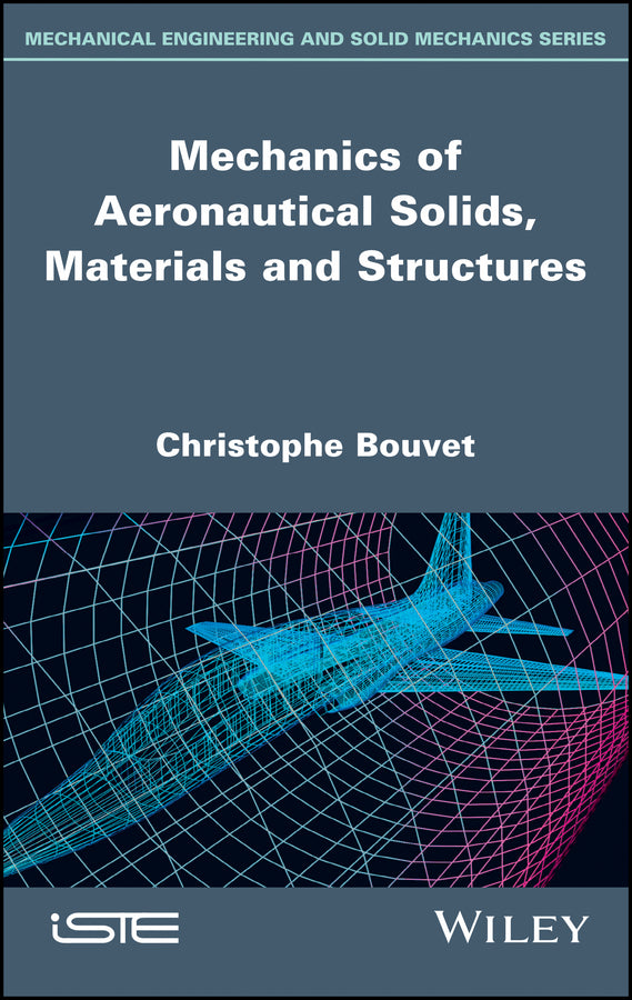 Mechanics of Aeronautical Solids, Materials and Structures (Hardback) 9781786301154