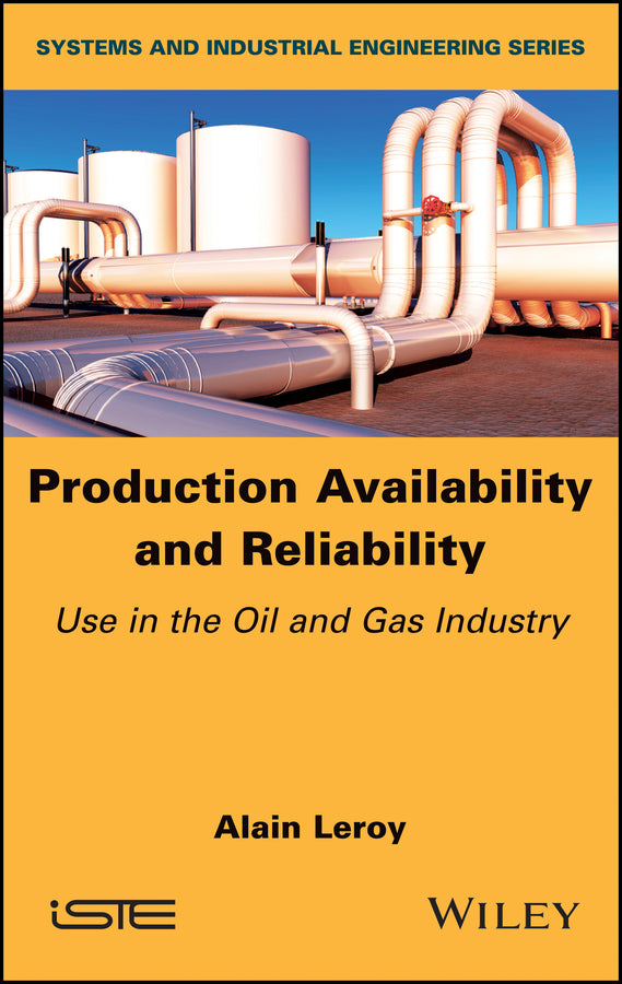 Production Availability and Reliability; Use in the Oil and Gas industry (Hardback) 9781786301680