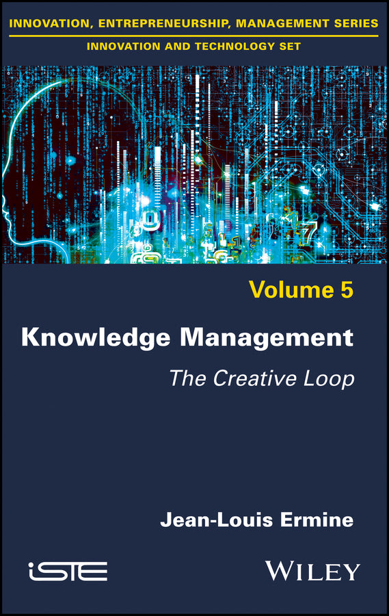 Knowledge Management; The Creative Loop (Hardback) 9781786301703