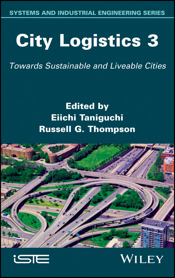 City Logistics 3; Towards Sustainable and Liveable Cities (Hardback) 9781786302076