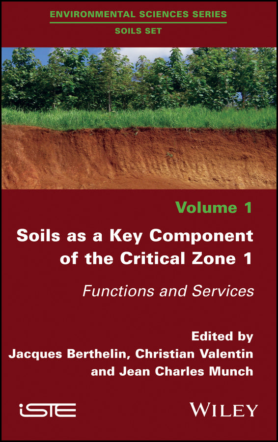 Soils as a Key Component of the Critical Zone 1; Functions and Services (Hardback) 9781786302151