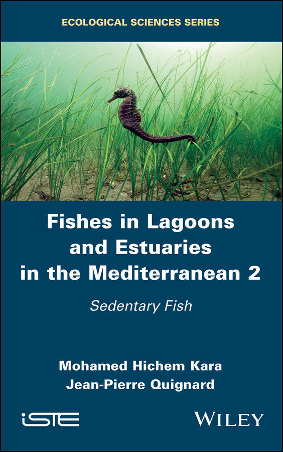 Fishes in Lagoons and Estuaries in the Mediterranean 2; Sedentary Fish (Hardback) 9781786302458
