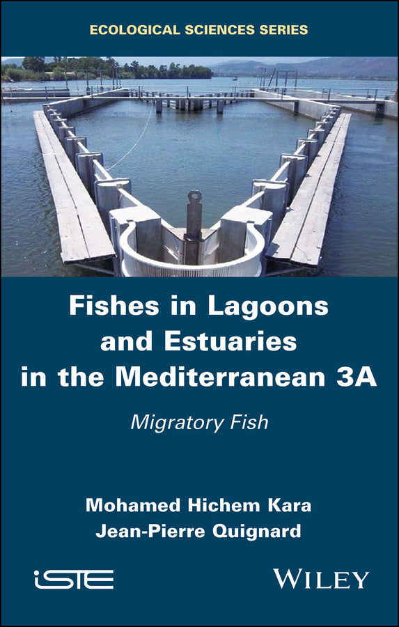 Fishes in Lagoons and Estuaries in the Mediterranean 3A; Migratory Fish (Hardback) 9781786302465